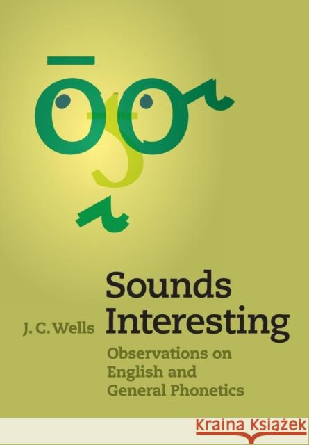 Sounds Interesting: Observations on English and General Phonetics