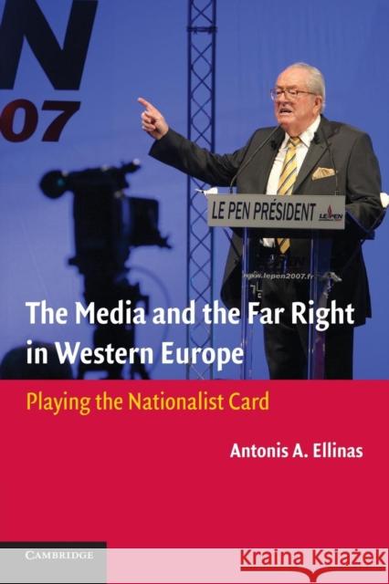 The Media and the Far Right in Western Europe: Playing the Nationalist Card