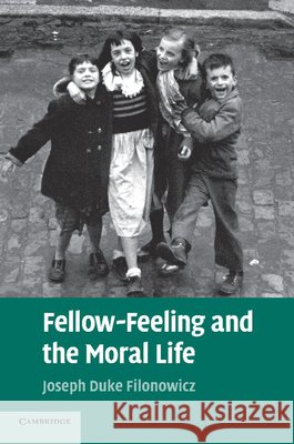 Fellow-Feeling and the Moral Life