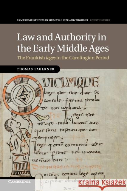 Law and Authority in the Early Middle Ages: The Frankish Leges in the Carolingian Period