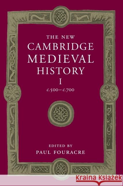 The New Cambridge Medieval History: Volume 1, C.500-C.700