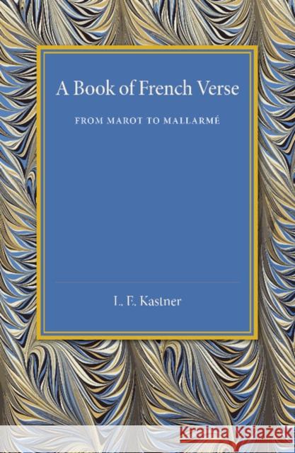 A Book of French Verse: From Marot to Mallarmé
