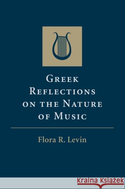 Greek Reflections on the Nature of Music