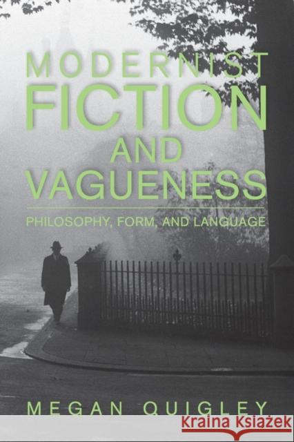 Modernist Fiction and Vagueness: Philosophy, Form, and Language