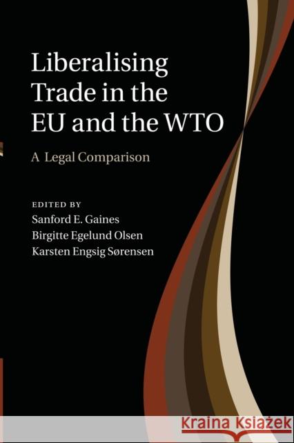 Liberalising Trade in the Eu and the Wto: A Legal Comparison