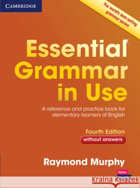 Essential Grammar in Use without Answers: A Reference and Practice Book for Elementary Learners of English