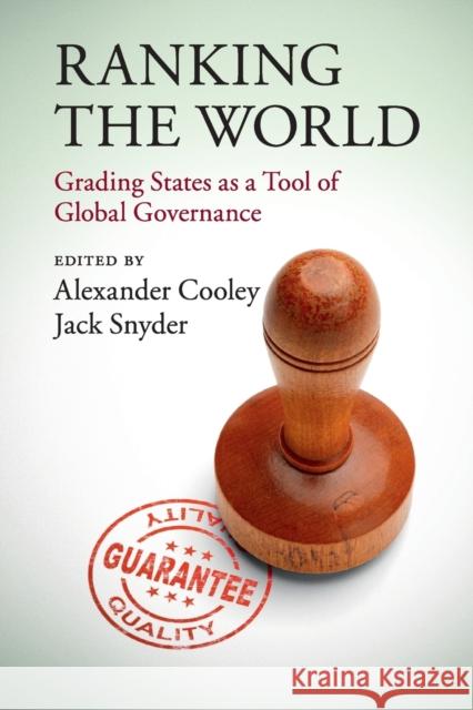 Ranking the World: Grading States as a Tool of Global Governance