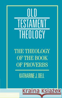 The Theology of the Book of Proverbs
