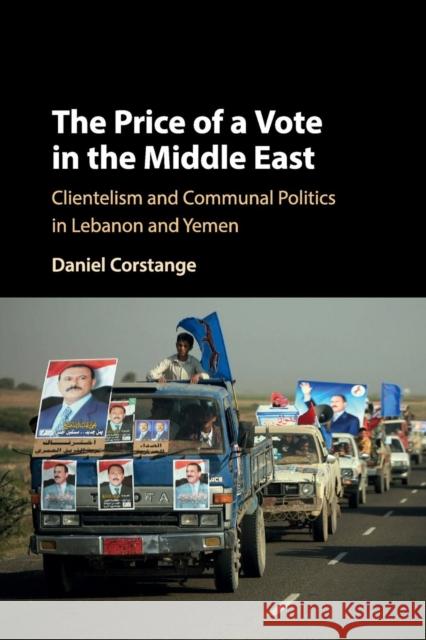 The Price of a Vote in the Middle East: Clientelism and Communal Politics in Lebanon and Yemen