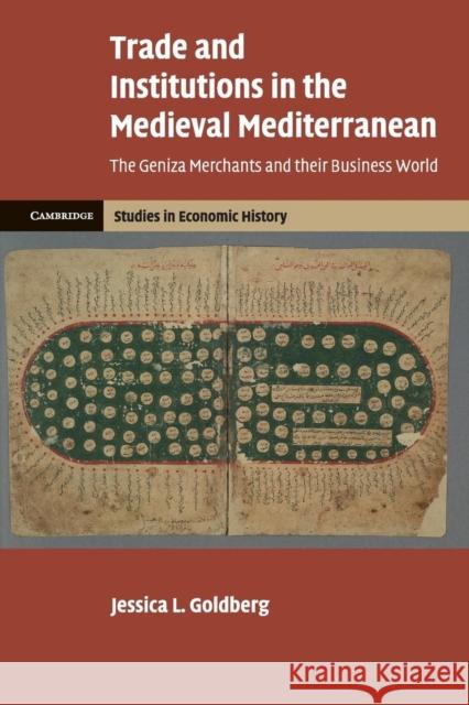 Trade and Institutions in the Medieval Mediterranean: The Geniza Merchants and Their Business World