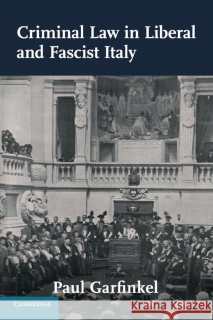 Criminal Law in Liberal and Fascist Italy