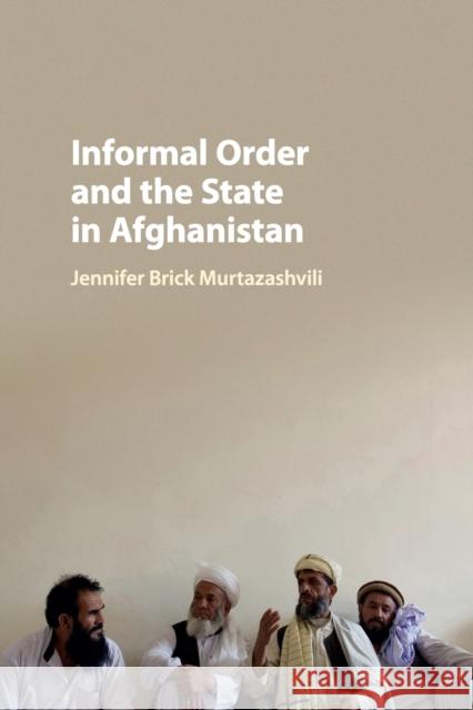 Informal Order and the State in Afghanistan