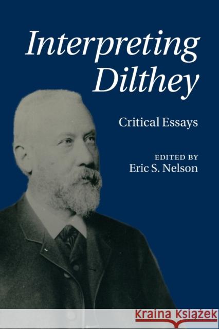 Interpreting Dilthey: Critical Essays