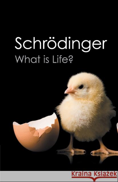 What Is Life?: With Mind and Matter and Autobiographical Sketches