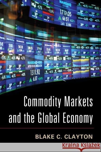 Commodity Markets and the Global Economy