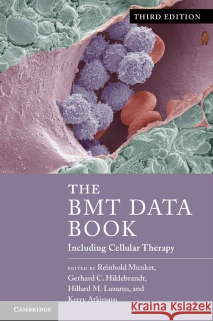 The Bmt Data Book: Including Cellular Therapy