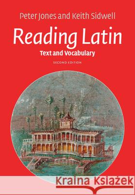 Reading Latin: Text and Vocabulary