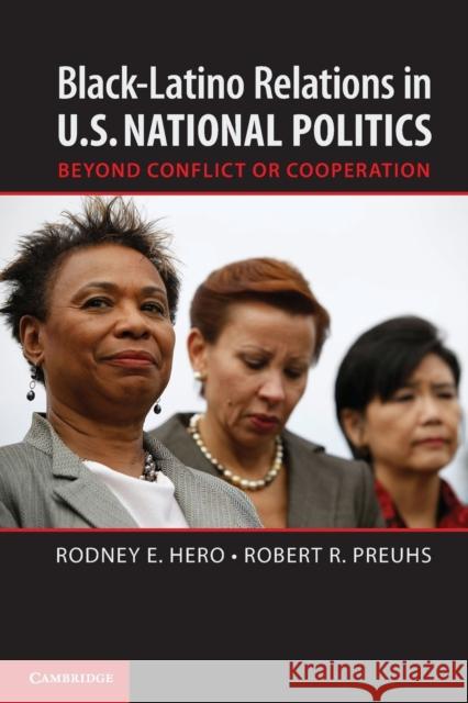 Black-Latino Relations in U.S. National Politics: Beyond Conflict or Cooperation
