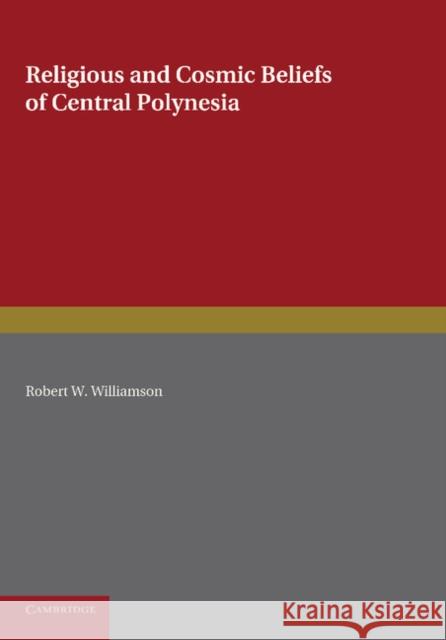 Religious and Cosmic Beliefs of Central Polynesia: Volume 2