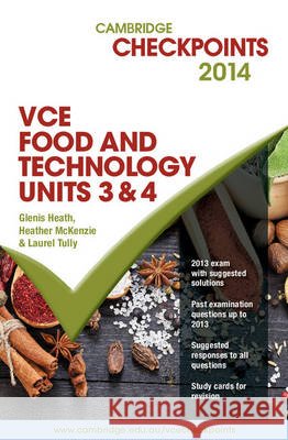 Cambridge Checkpoints VCE Food Technology Units 3 and 4 2014 and Quiz Me More