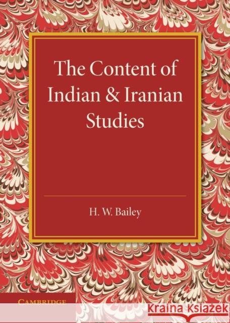 The Content of Indian and Iranian Studies: An Inaugural Lecture Delivered on 2 May 1938