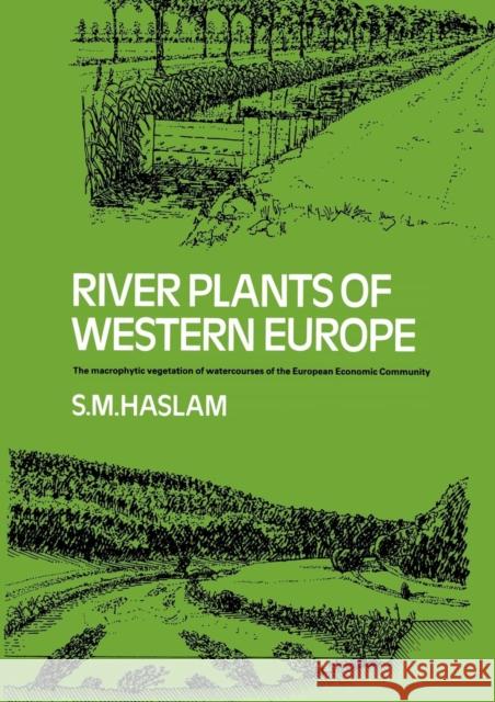 River Plants of Western Europe: The Macrophytic Vegetation of Watercourses of the European Economic Community