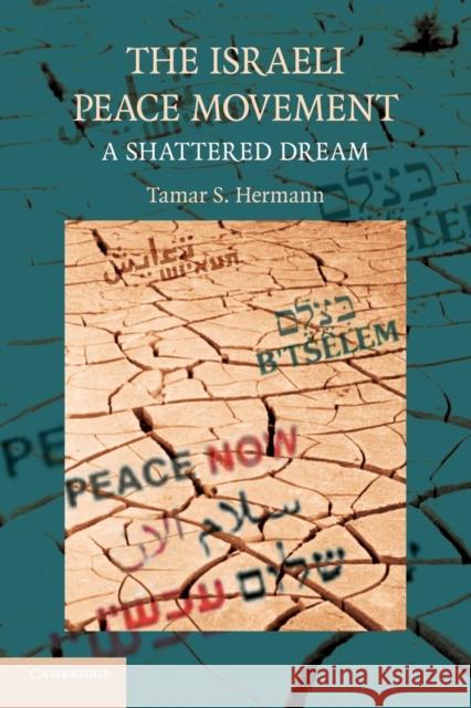 The Israeli Peace Movement: A Shattered Dream