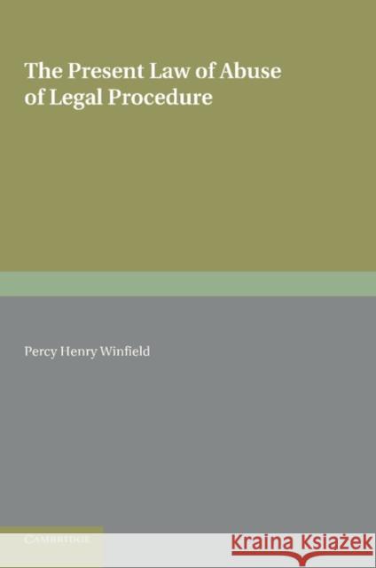 The Present Law of Abuse of Legal Procedure