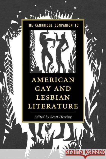 The Cambridge Companion to American Gay and Lesbian Literature