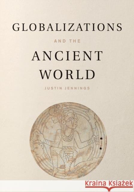 Globalizations and the Ancient World