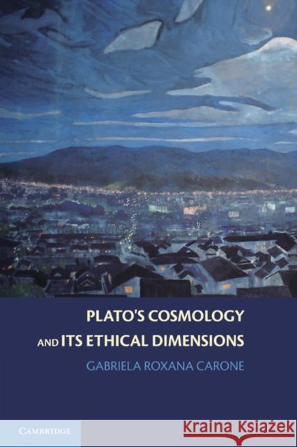 Plato's Cosmology and Its Ethical Dimensions
