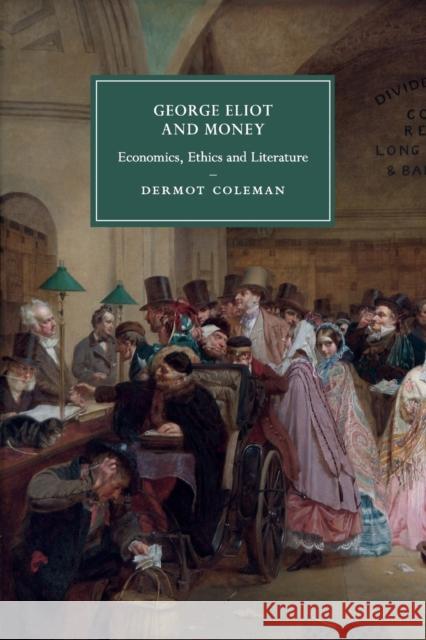 George Eliot and Money: Economics, Ethics and Literature