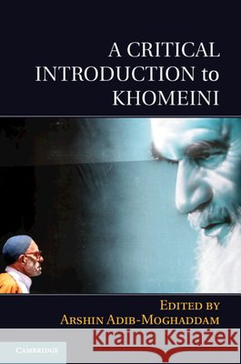 A Critical Introduction to Khomeini