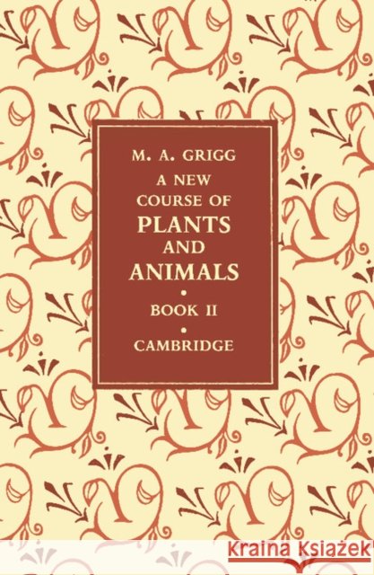 A New Course of Plants and Animals: Volume 2