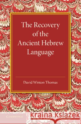 The Recovery of the Ancient Hebrew Language: An Inaugural Lecture