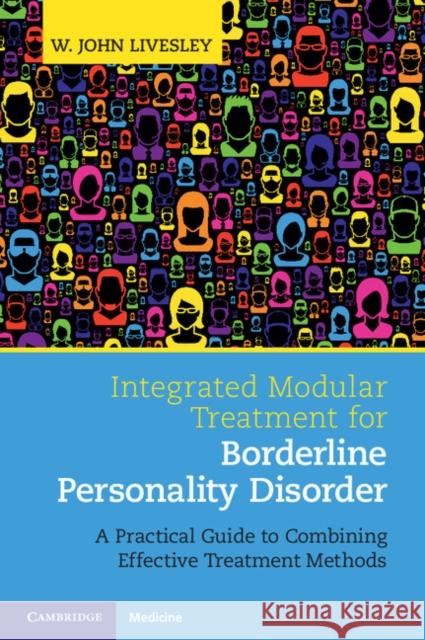 Integrated Modular Treatment for Borderline Personality Disorder: A Practical Guide to Combining Effective Treatment Methods