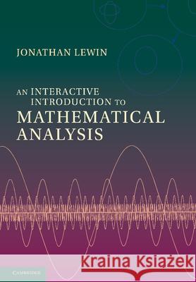 An Interactive Introduction to Mathematical Analysis