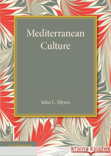 Mediterranean Culture: The Frazer Lecture 1943
