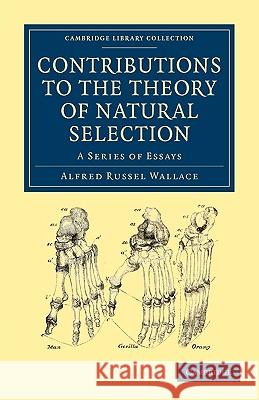 Contributions to the Theory of Natural Selection: A Series of Essays