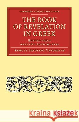 The Book of Revelation in Greek Edited from Ancient Authorities