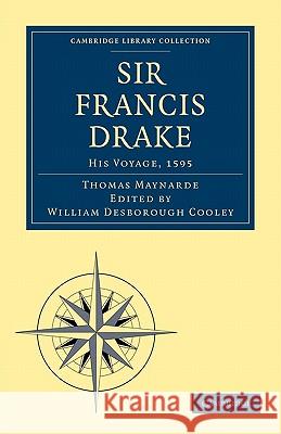 Sir Francis Drake His Voyage, 1595