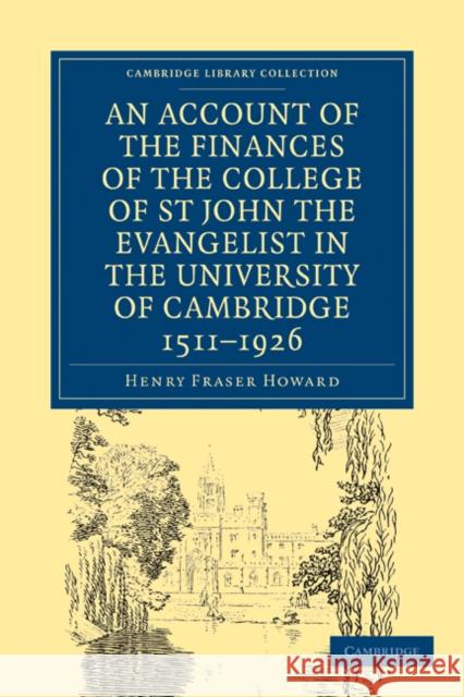 Account of the Finances of the College of St John the Evangelist in the University of Cambridge 1511-1926