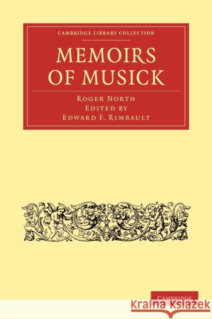 Memoirs of Musick: Now First Printed from the Original Ms. and Edited, with Copious Notes