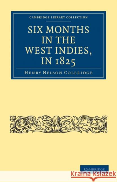 Six Months in the West Indies, in 1825