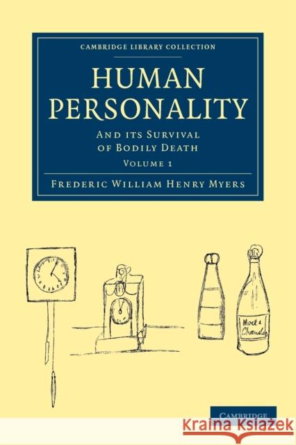 Human Personality: And Its Survival of Bodily Death