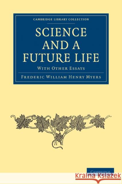 Science and a Future Life: With Other Essays