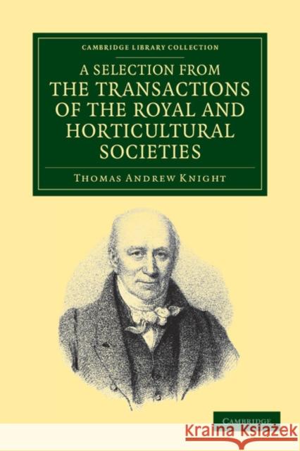 Sel from the Transactions of the Royal & Horticultural Societies