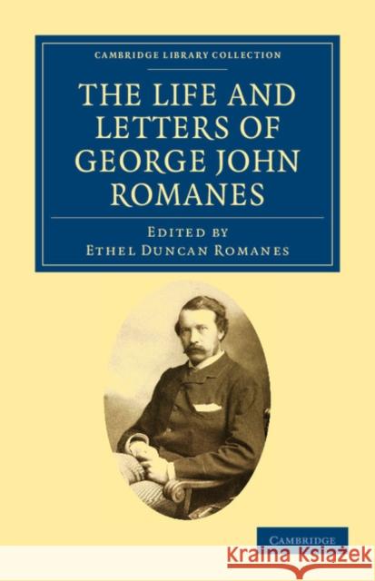 The Life and Letters of George John Romanes