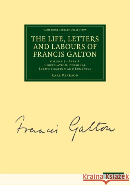 The Life, Letters and Labours of Francis Galton