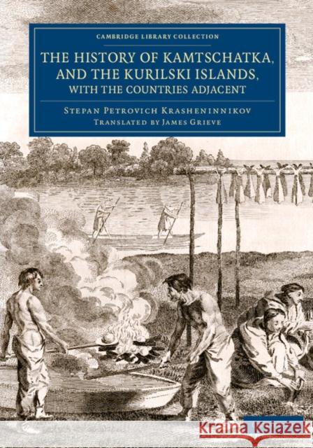 The History of Kamtschatka, and the Kurilski Islands, with the Countries Adjacent